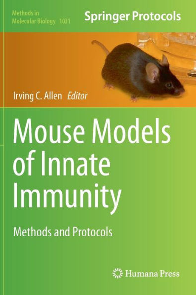 Mouse Models of Innate Immunity: Methods and Protocols / Edition 1