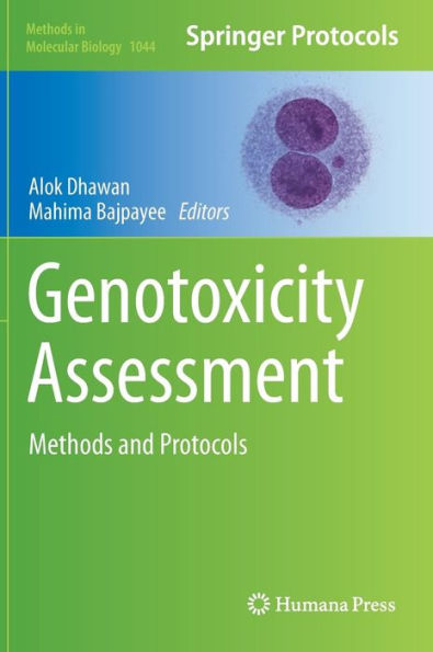 Genotoxicity Assessment: Methods and Protocols / Edition 1