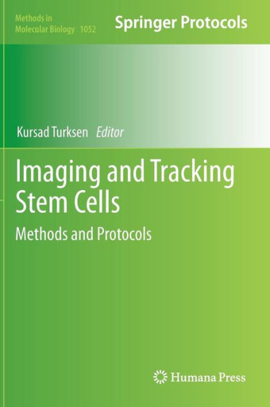 Imaging and Tracking Stem Cells: Methods and Protocols