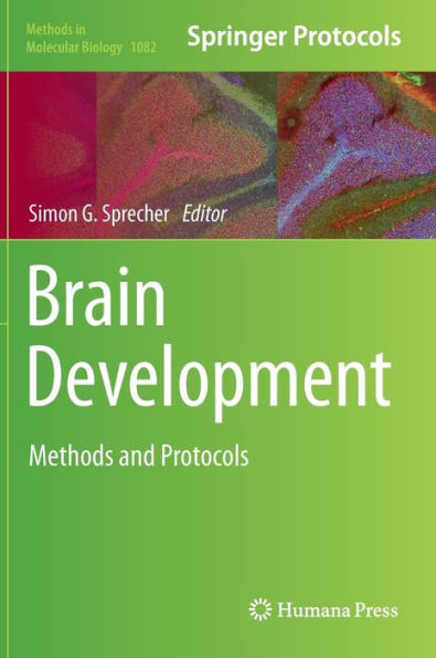 Brain Development: Methods and Protocols / Edition 1