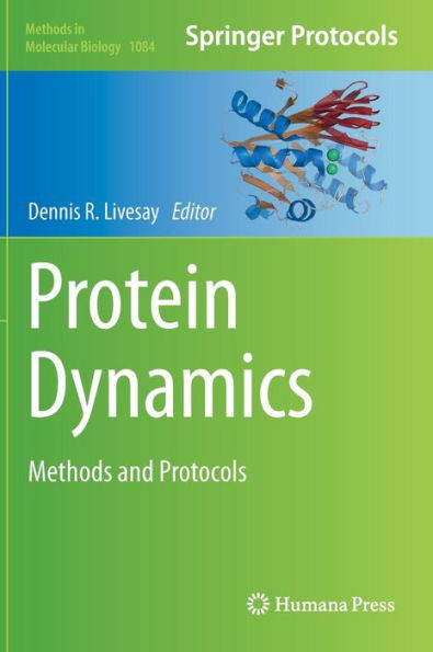 Protein Dynamics: Methods and Protocols / Edition 1