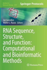 Title: RNA Sequence, Structure, and Function: Computational and Bioinformatic Methods, Author: Jan Gorodkin