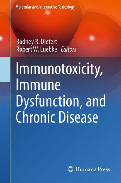 Immunotoxicity, Immune Dysfunction, and Chronic Disease / Edition 1
