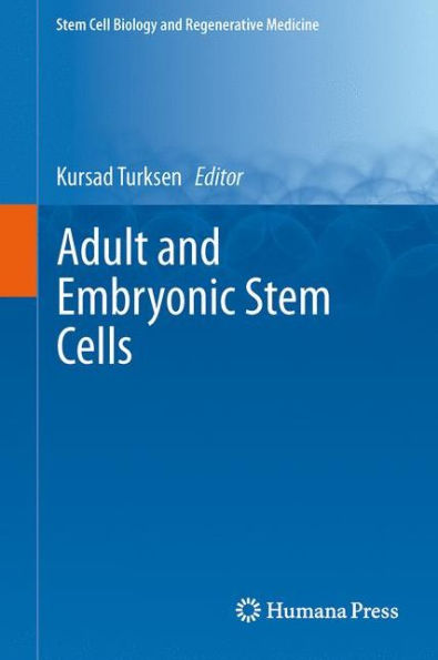 Adult and Embryonic Stem Cells