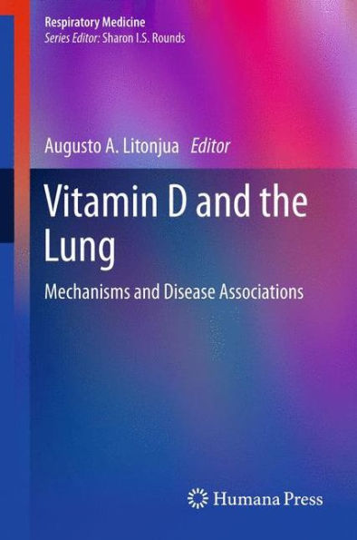 Vitamin D and the Lung: Mechanisms and Disease Associations / Edition 1