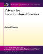 Privacy for Location-based Services