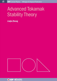 Title: Advanced Tokamak Stability Theory / Edition 1, Author: Linjin Zheng