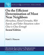 On the Efficient Determination of Most Near Neighbors: Horseshoes, Hand Grenades, Web Search and Other Situations When Close Is Close Enough, Second Edition