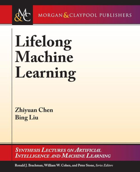 Lifelong Machine Learning / Edition 1