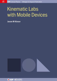 Title: Kinematic Labs with Mobile Devices, Author: Jason M. Kinser