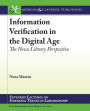 Information Verification in the Digital Age: The News Library Perspective / Edition 1