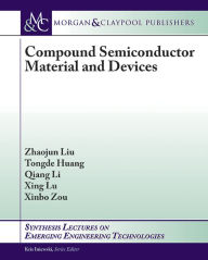 Title: Compound Semiconductor Materials and Devices, Author: Joshua Fogel