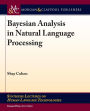 Bayesian Analysis in Natural Language Processing