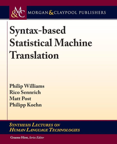 Syntax-based Statistical Machine Translation / Edition 1