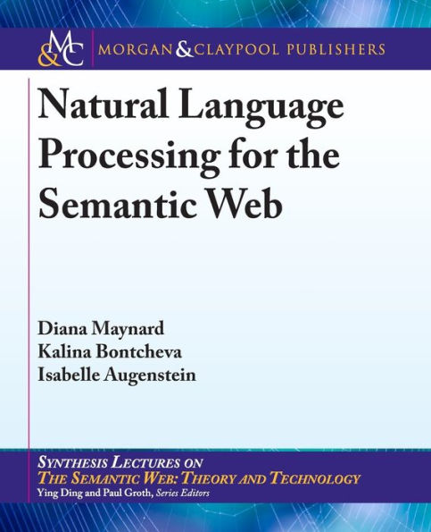 Natural Language Processing for the Semantic Web / Edition 1