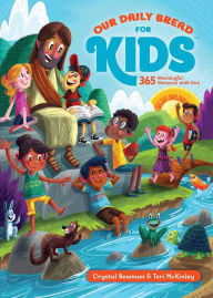 Title: Our Daily Bread for Kids: 365 Meaningful Moments with God (A Daily Devotional with Bite-Size Devotions for Children Ages 6-10), Author: Crystal Bowman