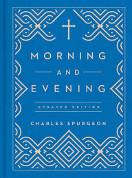 Title: Morning and Evening: Updated Language Edition, Author: Charles Spurgeon