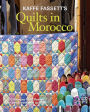 Kaffe Fassett's Quilts in Morocco: 20 designs from Rowan for patchwork and quilting