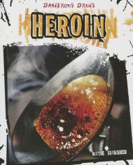 Title: Heroin, Author: Katie Marsico