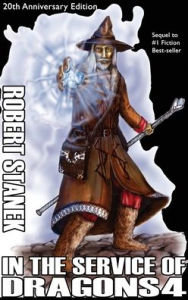 Title: In the Service of Dragons 4, Library Hardcover Edition: 20th Anniversary, Author: Robert Stanek
