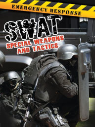 Title: Swat: Special Weapons and Tactics, Author: Tom Greve