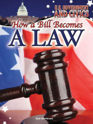 Title: How a Bill Becomes a Law, Author: Kyla Steinkraus