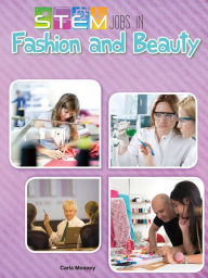 Title: Stem Jobs in Fashion and Beauty, Author: Carla Mooney