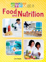 Title: Stem Jobs in Food and Nutrition, Author: Jane Katirgis