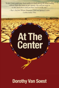 Title: At The Center, Author: Dorothy Van Soest