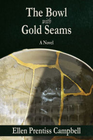 Title: The Bowl with Gold Seams, Author: Johan C Wortmann