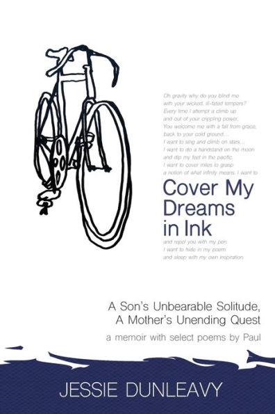 Cover My Dreams in Ink: A Son's Unbearable Solitude, A Mother's Unending Quest