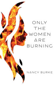 Best books download ipad Only the Women are Burning English version 9781627202893 PDB PDF