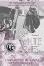 Of White Ashes: A Novel