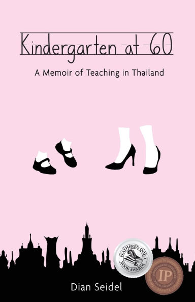 Kindergarten at 60: A Memoir of Teaching Thailand