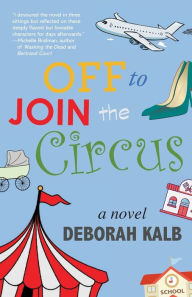 Free download audiobooks in mp3 Off to Join the Circus: A Novel