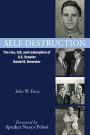 Self-Destruction: The rise, fall, and redemption of U.S. Senator Daniel B. Brewster