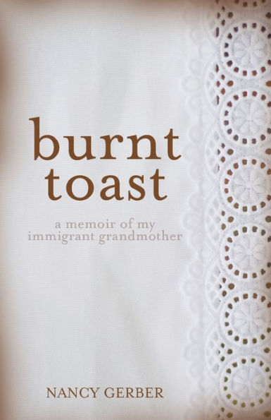 Burnt Toast: A Memoir of My Immigrant Grandmother