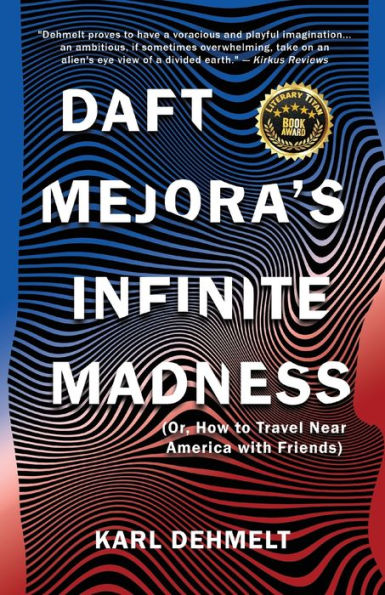 Daft Mejora's Infinite Madness: (Or, How to Travel Near America with Friends)