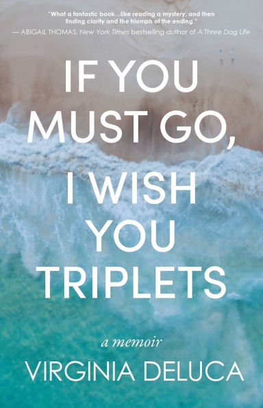 If You Must Go, I Wish Triplets