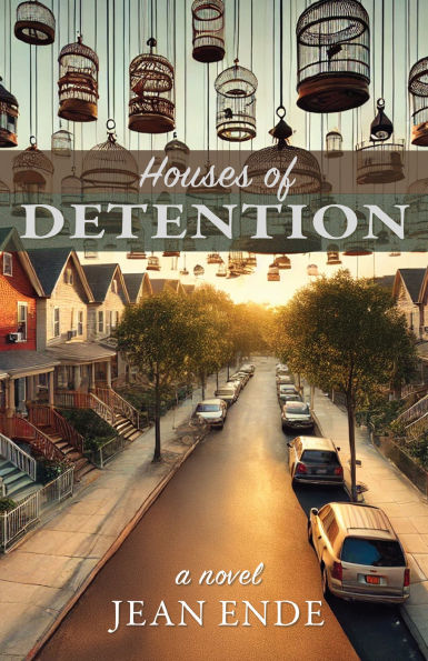 Houses of Detention: A Novel
