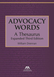 Title: Advocacy Words, A Thesaurus, Author: William Drennan