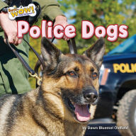 Title: Police Dogs, Author: Dawn Bluemel Oldfield