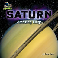 Title: Saturn: Amazing Rings, Author: Chaya Glaser