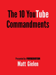 Title: Ten Commandments of YouTube, Author: Matt Gielen