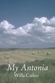 Title: My Antonia, Author: Willa Cather