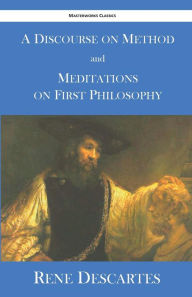 Title: A Discourse on Method and Meditations on First Philosophy, Author: Rene Descartes