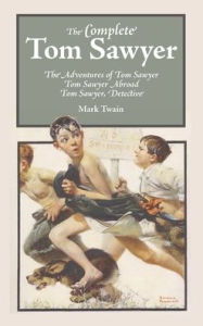 Title: The Complete Tom Sawyer, Author: Mark Twain