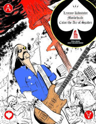 Title: Lemmy Kilmister of Motörhead: Color the Ace of Spades, Author: Tony Millionaire