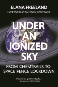 Free german audiobook download Under an Ionized Sky: From Chemtrails to Space Fence Lockdown (English literature) 9781627310536 DJVU iBook PDF