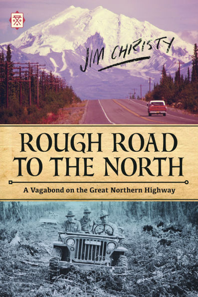 Rough Road to the North: A Vagabond on Great Northern Highway